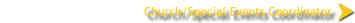 Church/Special Events Coordinator 